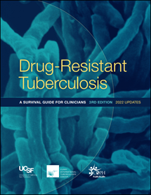 Drug-Resistant Tuberculosis: A Survival Guide for Clinicians, Third Edition/2022 Updates